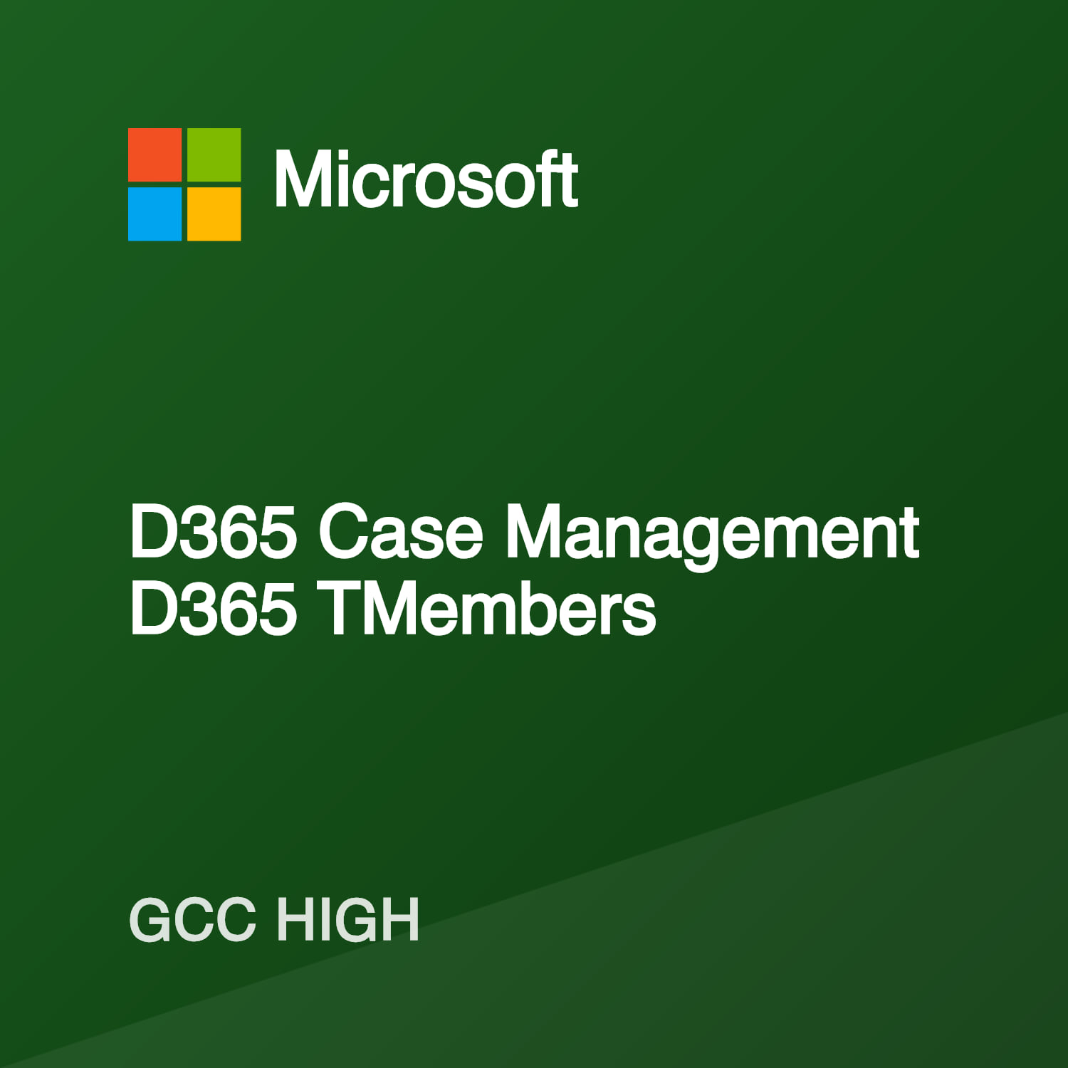 D365 Case Management D365 TMembers — GCC High Pricing & Compliance ...