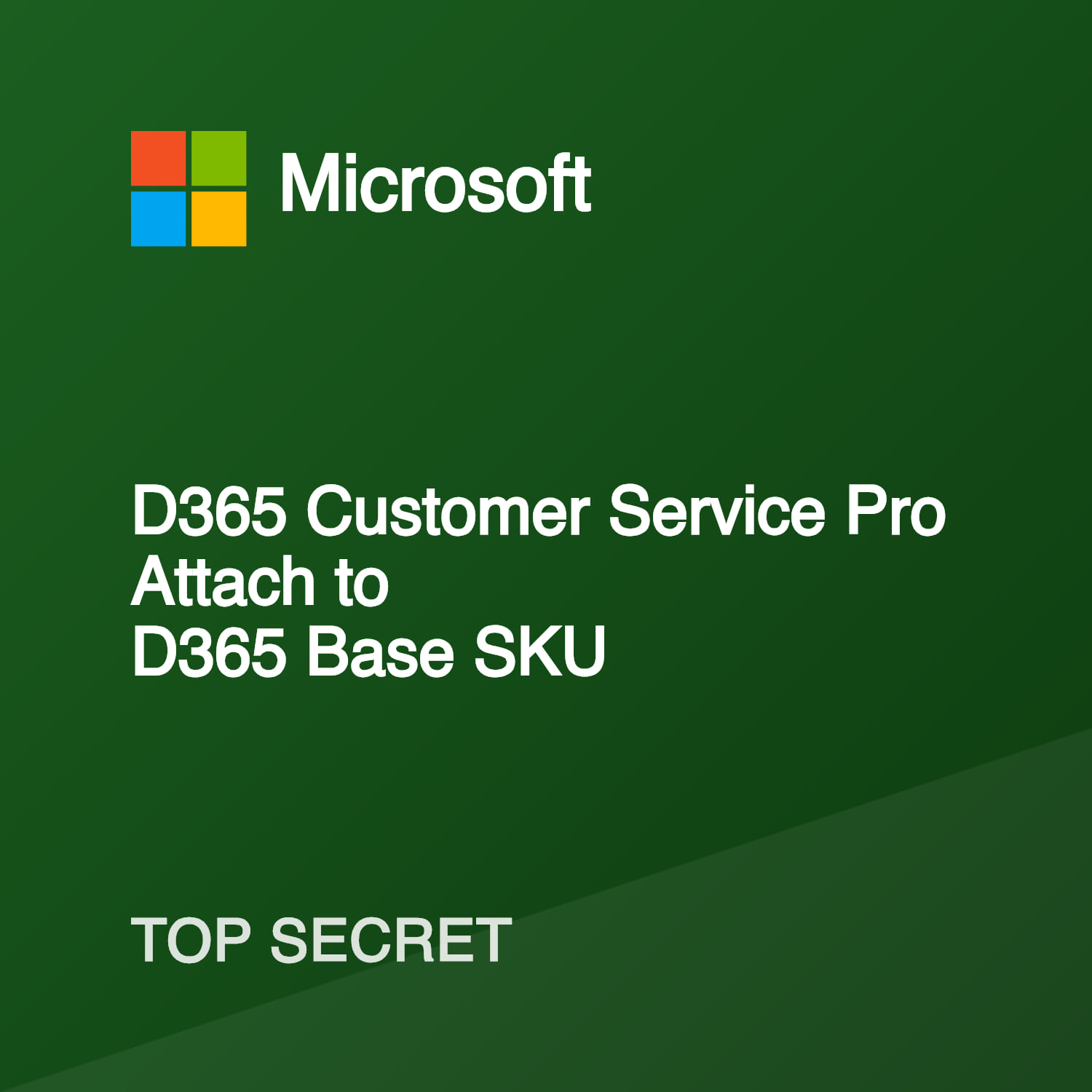 Client Service Pro D365 Customer Service Pro Attach to D365 Base SKU (Top Secret) — Top ...