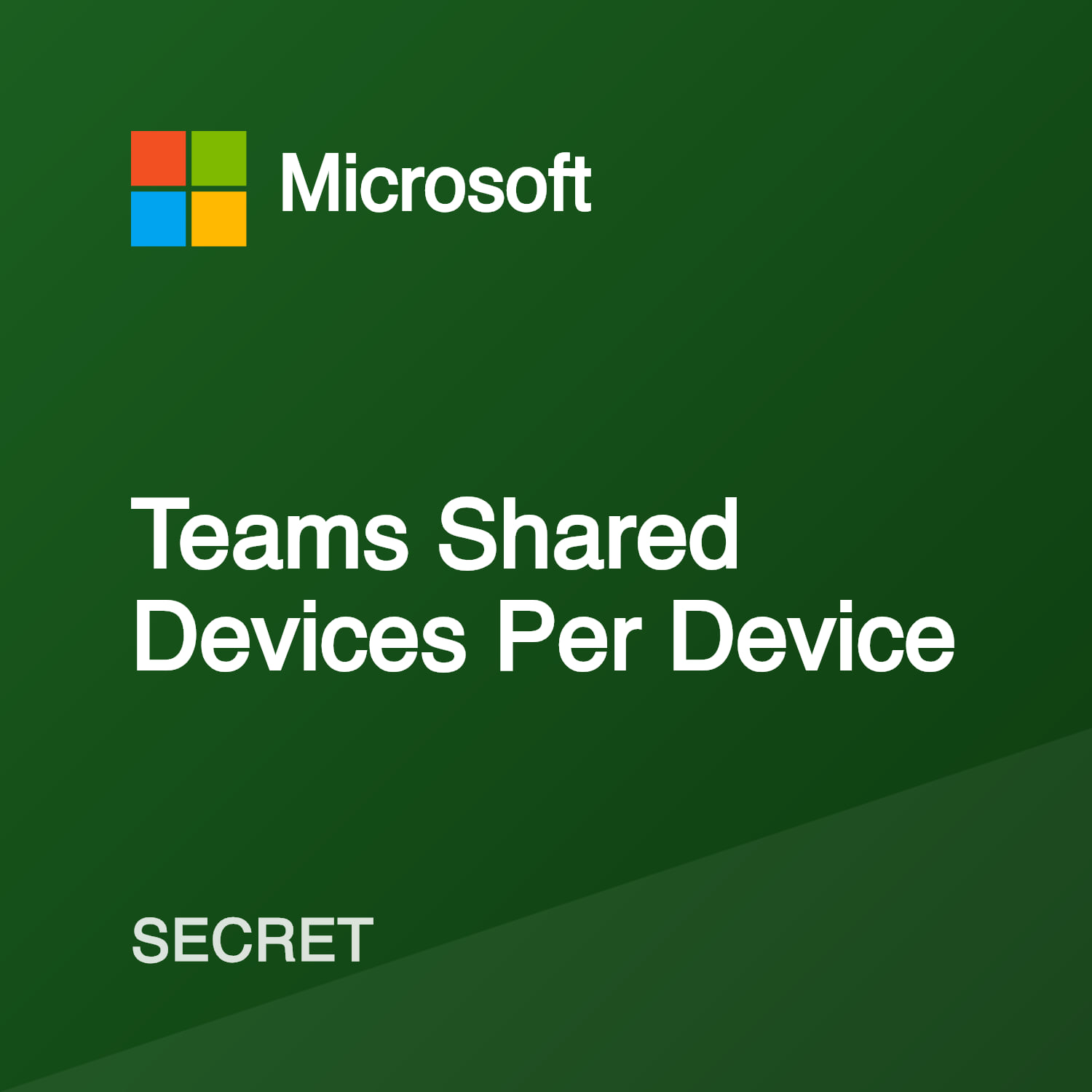 Teams Shared Devices Per Device (Secret) — Secret Pricing & Compliance ...